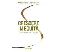 Crescere in equità. Il filo d'oro per l'Italia di domani