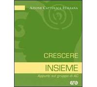 Crescere insieme. Appunti sul gruppo di AC