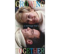 Crescere insieme: costruire un matrimonio che dura [VHS]
