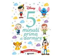 Crescere insieme. Disney. 5 minuti prima di dormire. In maiuscolo. Ediz. a colori