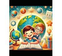 Crescere Insieme: Guida Completa per la Terza Elementare - Tutte le Materie: Ripasso, Attività e Giochi Educativi per Bambini