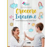 Crescere Insieme: La Guida Pediatrica dei Centri Sanit