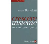 Crescere insieme. Per un'economia giusta