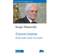 Crescere insieme. Scritti sulla scuola e la società - 2022 - Scho