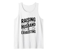 Crescere Mio Marito è estenuante Umorismo Divertente Canotta