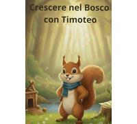 Crescere Nel Bosco Con Timoteo