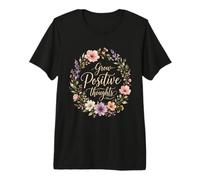 Crescere pensieri positivi Floreale Moderno Elegante Inspiring Maglietta Premium