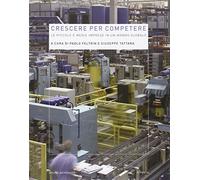 Crescere per competere. Le piccole e medie imprese in un mondo globale - F...