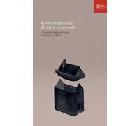 Crescere spettatori: il teatro va a scuola - Doria A. (cur.)