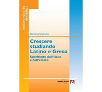 Crescere studiando latino e greco. Esperienze dall'Italia e dall'estero