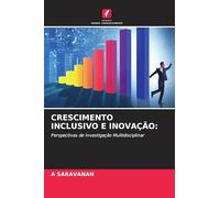 CRESCIMENTO INCLUSIVO E INOVAÇÃO:: Perspectivas de Investigação Multidisciplinar