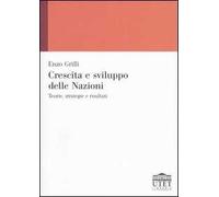 Crescita e sviluppo delle Nazioni. Teorie, strategie e risultati