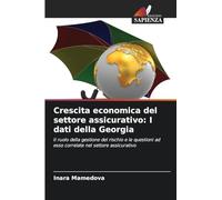 Crescita economica del settore assicurativo: I dati della Georgia: Il ruolo della gestione del rischio e le questioni ad esso correlate nel settore assicurativo