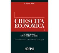 Crescita economica. Problemi, dati e metodi di analisi - [Hoepli Universitaria]