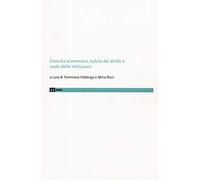 Crescita economica, tutela dei diritti e ruolo delle istituzioni