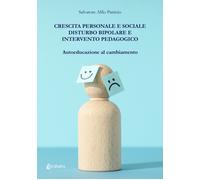 Crescita Personale e Sociale. Disturbo Bipolare e intervento pedagogico. Autoedu
