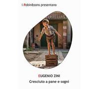 Cresciuto a pane e sogni