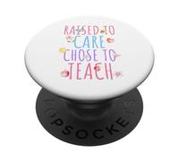 Cresciuto per prendersi cura, ha scelto di insegnare - Dolce citazione insegnante PopSockets PopGrip Adesivo