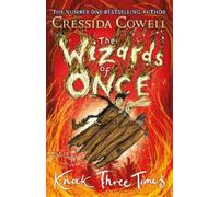 Cressida Cowell The Wizards of Once: Knock Three Times (Copertina rigida)