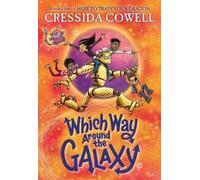Cressida Cowell Which Way Around the Galaxy (Copertina rigida)