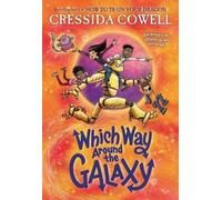 Cressida Cowell Which Way Around the Galaxy (Tascabile) Which Way to Anywhere