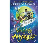 Cressida Cowell Which Way to Anywhere (Copertina rigida) Which Way