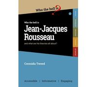 Cressida Tweed Who the Hell is Jean-Jacques Rousseau? (Tascabile)