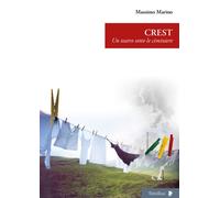 Crest. Un teatro sotto le ciminiere - Marino Massimo
