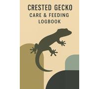 Crested Gecko Care & Feeding Logbook