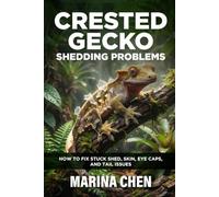 Crested Gecko Shedding Problems: How to Fix Stuck Shed, Skin, Eye Caps, and Tail Issues