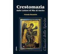 Crestomazia dalle Lettere di Nilo di Ancira. Un viatico per il nutrimento spirituale quotidiano