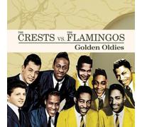 Crests Vs. The Flamingos - Golden Oldies