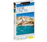 Creta (Guías Visuales TOP 10): La guía que descubre lo mejor de cada ciudad