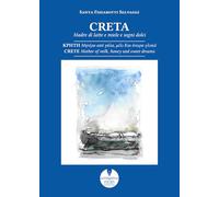 Creta. Madre di latte e miele e sogni dolci