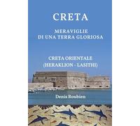 Creta. Meraviglie di una terra gloriosa: Creta Orientale (Heraklion - Lasithi): 15