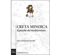 Creta minoica. Il gioiello del Mediterraneo