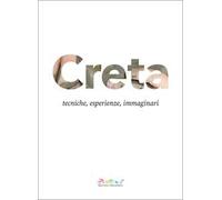 Creta. Tecniche, esperienze, immaginari