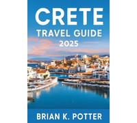 Crete Travel guide 2025: Discover top attractions, hidden gems, and breathtaking beaches. Your ultimate companion to historic landmarks and vibrant Greek culture