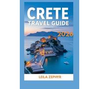 Crete Travel Guide 2026: A 10-day Itinerary to having a fun-filled trip to Crete