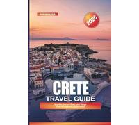 CRETE Travel Guide 2026: Beaches, Ancient Ruins, and Things to Do on Greece’s Largest Island