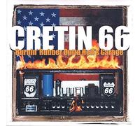 Cretin 66 - Burnin' Rubber Outta Hell