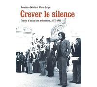 Crever le silence: Comité d’action des prisonniers, 1972-1980
