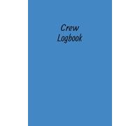 Crew Logbook: Journal for Tracking Employee Work Hours to Help Business Owner's Stay Organized for Payroll, Space for Name, Date, Time In, Time Out, Total Hours, 100 Pages, 6 x 9 Inches