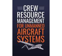 Crew Resource Management for Unmanned Aircraft Systems
