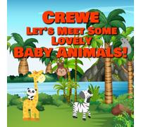 Crewe Let's Meet Some Lovely Baby Animals!