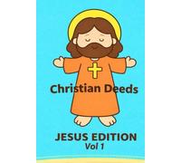 Crhistian deeds: Jesus edition Vol 1