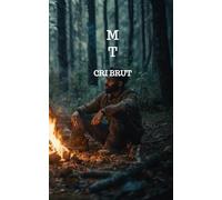 Cri Brut: Là où le silence est un cri, et la vérité, un monstre