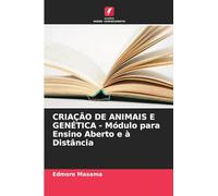 CRIAÇÃO DE ANIMAIS E GENÉTICA - Módulo para Ensino Aberto e à Distância