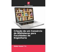 Criação de um Consórcio de Bibliotecas para Faculdades de Engenharia