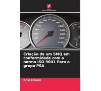 Criação de um SMQ em conformidade com a norma ISO 9001 Para o grupo PSA